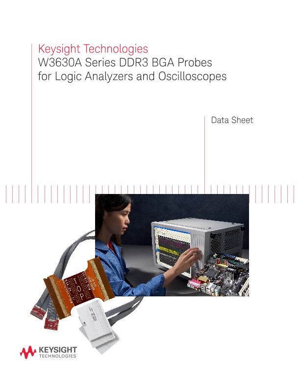 W3630A Series DDR3 BGA Probes for Logic Analyzers and Oscilloscopes PDF